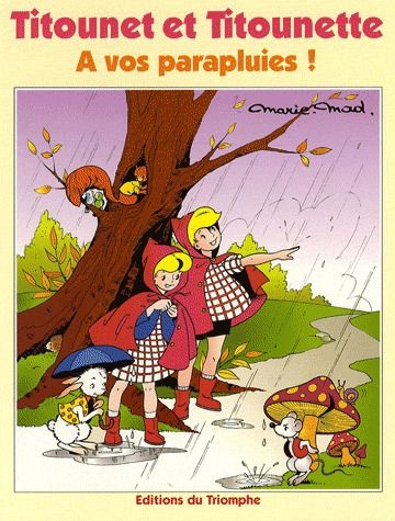 Titounet et Titounette Tome 7 : à vos parapluies !