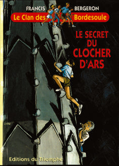 Le clan des Bordesoule Tome 8 : lle secret du clocher d'Ars