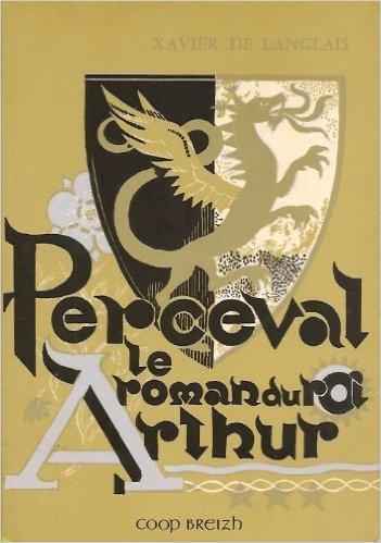 Le roman du roi Arthur Tome 3 ; Perceval
