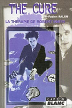 The Cure ; la thérapie de Robert Smith