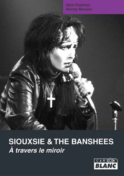 Siouxsie and the Banshees ; à travers le miroir