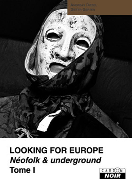 Looking for Europe Tome 1 ; néofolk et underground