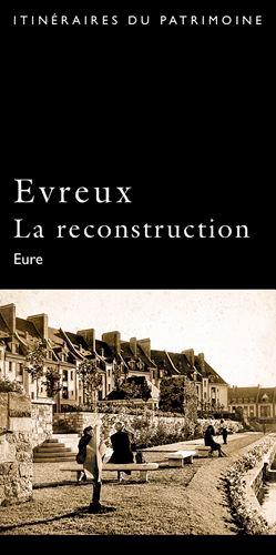 Evreux la reconstruction, Eure - flash vidéo
