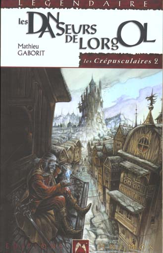 Les crepusculaires 2 - les danseurs de lorgol
