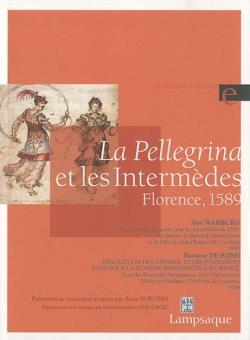 La Pellegrina et les intermèdes ; Florence, 1589