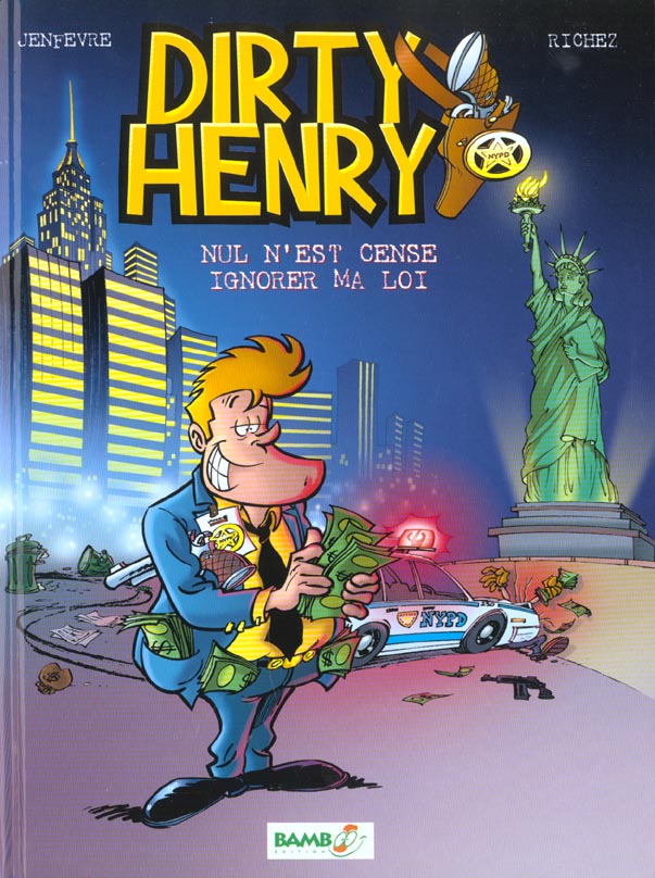 Dirty henry t.1 ; nul n'est cense ignorer ma loi