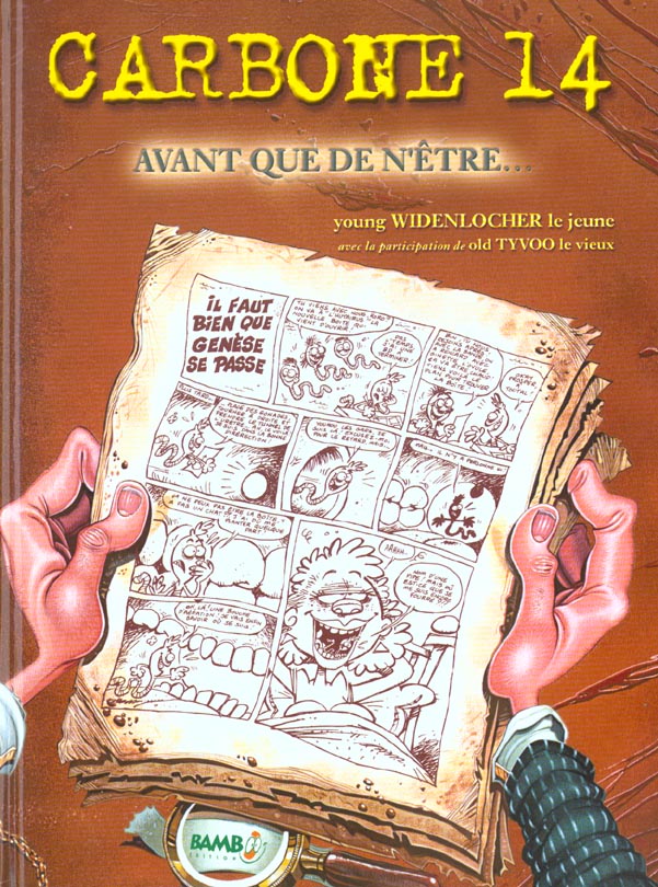 Carbone 14 t.1 ; avant que de n'etre