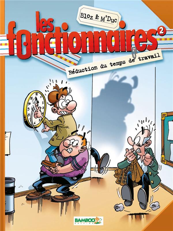 Les fonctionnaires Tome 2 : réduction du temps de travail