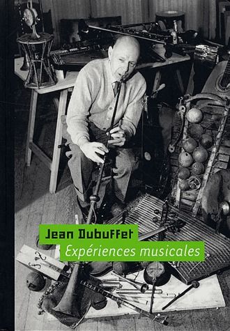 Jean Dubuffet ; expériences musicales