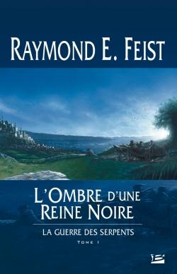 La guerre des serpents Tome 1 : l'ombre d'une reine noire