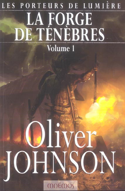 Cycle des porteurs de lumiere t.1 ; la forge des tenebres t.1