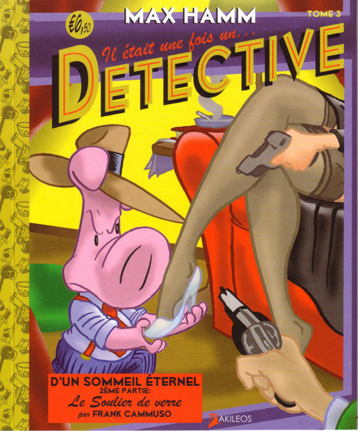 Max hamm Tome 3 ; d'un sommeil eternel seconde partie: le soulier de verre