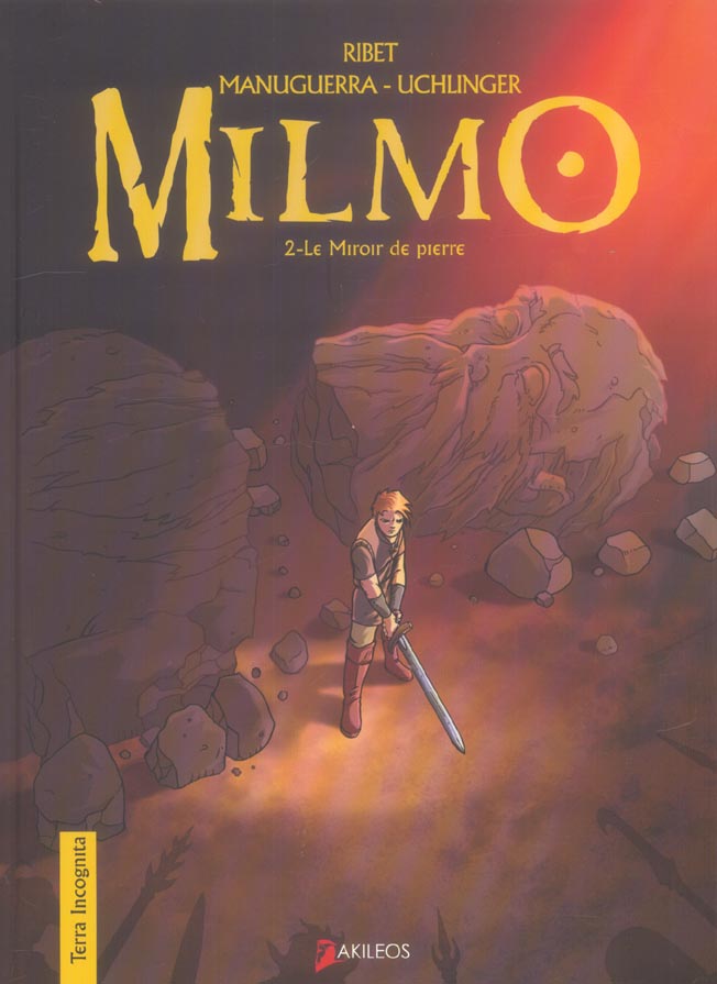 Milmo Tome 2 ; le miroir de pierre