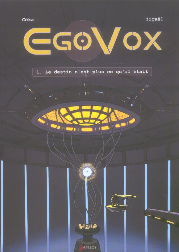 Egovox Tome 1 ; le destin n'est plus ce qu'il était