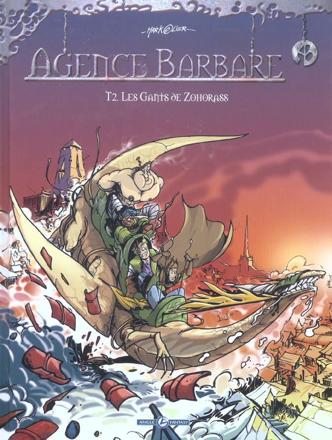 Agence barbare Tome 2 ; les gants de Zohorass