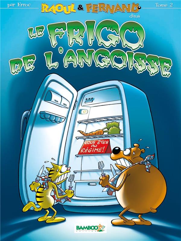 Raoul et Fernand Tome 2 ; le frigo de l'angoisse