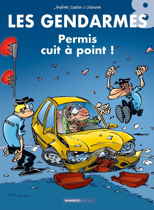 Les gendarmes Tome 8 : permis cuit à point !
