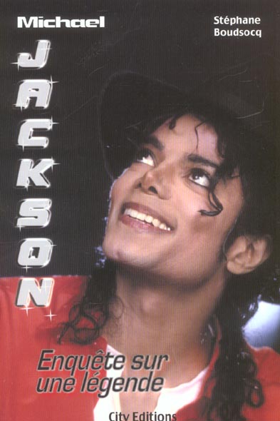 Michael Jackson ; enquête sur une légende