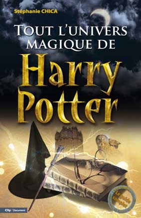Tout l'univers magique de Harry Potter