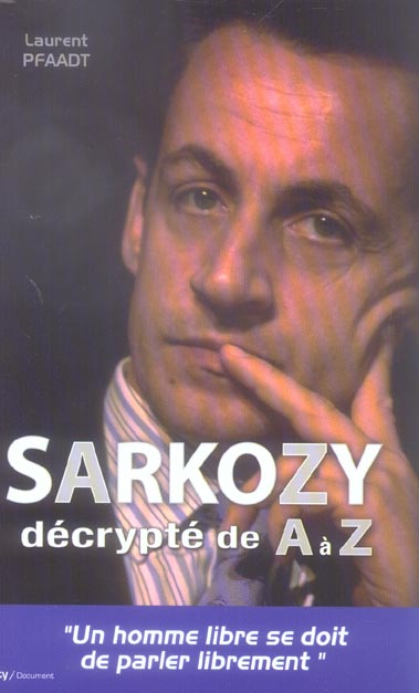 Sarkozy décrypté de a à z