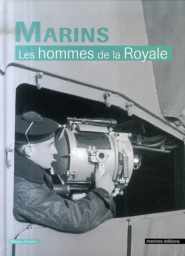 Marins ; les hommes de la royale