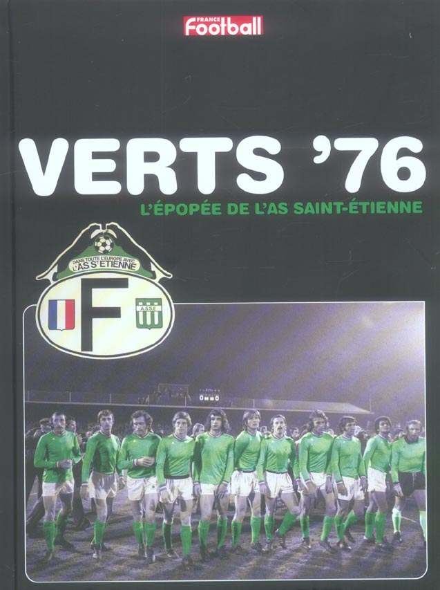 Verts 76 ; l'epopee de l'as saint-etienne