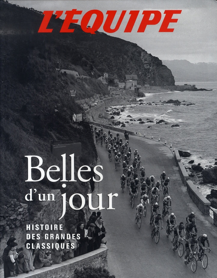 Belles d'un jour, histoire des classiques du cyclisme