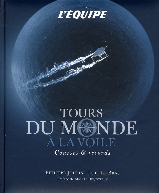 Tours du monde à la voile ; courses et records