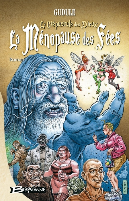 La ménopause des fées Tome 1 : le crépuscule des dieux