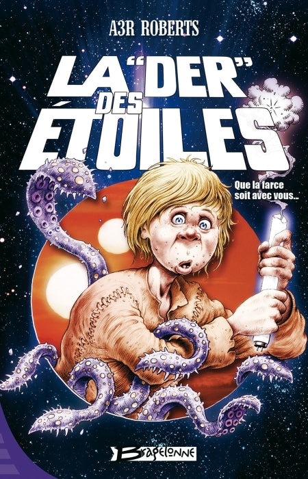La "DER" des étoiles ; que la farce soit avec vous...