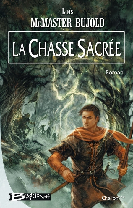 Chalion Tome 3 : la chasse sacrée