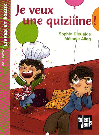 Je veux une quiziiine !