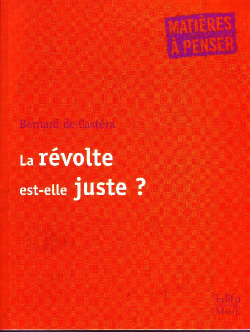 La révolte est-elle juste ?