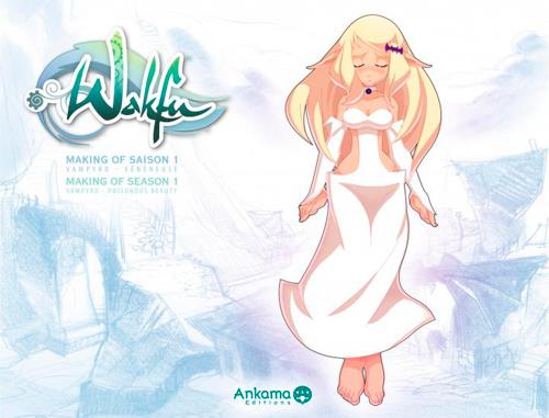 Wakfu - making of - saison 1 Tome 3 : le corbeau noir ; Miss Moche ; les 5 Magnifiques