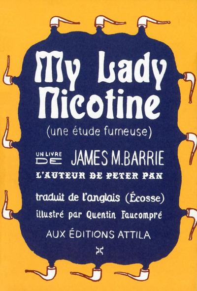 My lady nicotine ; une étude fumeuse