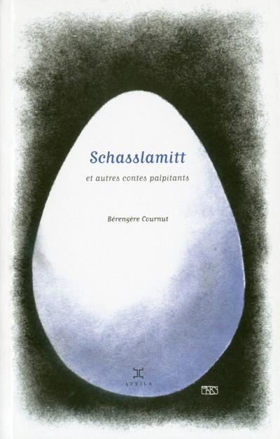 Schasslamitt ; et autres contes palpitants