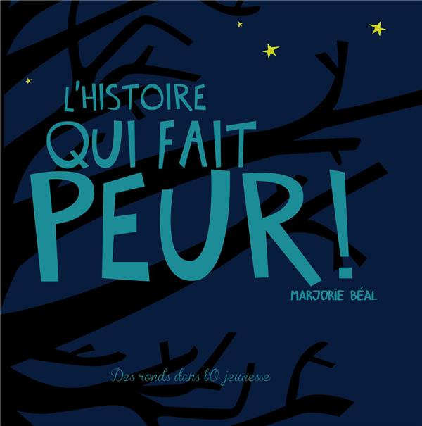 L'histoire qui fait peur !