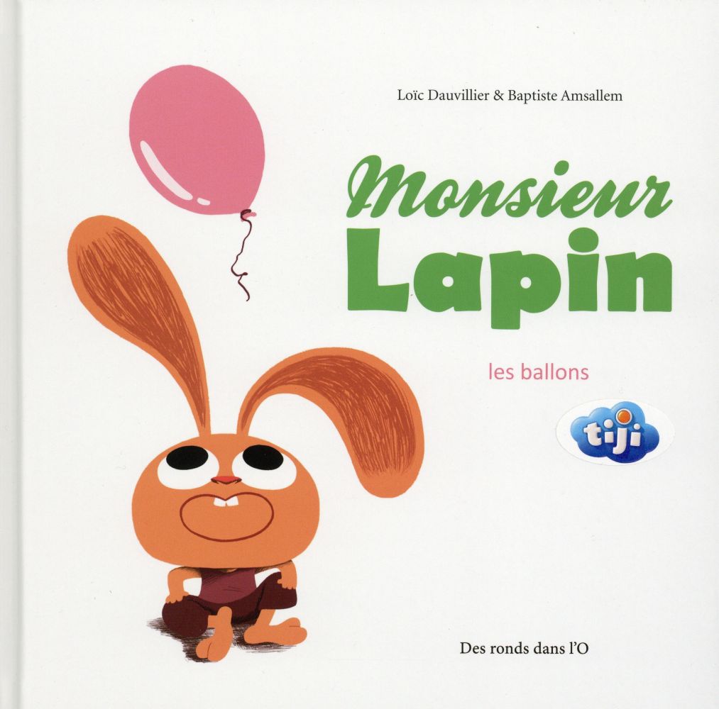 Monsieur lapin Tome 3 ; le ballon