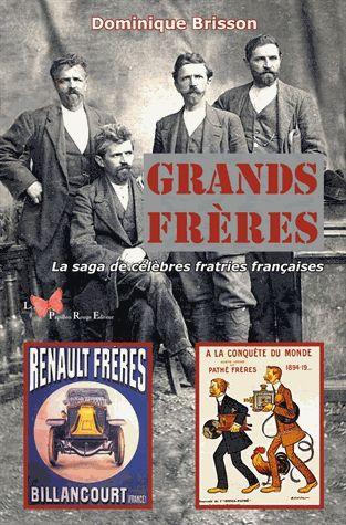 Grands frères ; la saga de célèbres fratries françaises