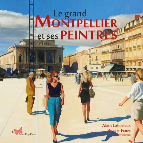 Le Grand Montpelier et ses peintres