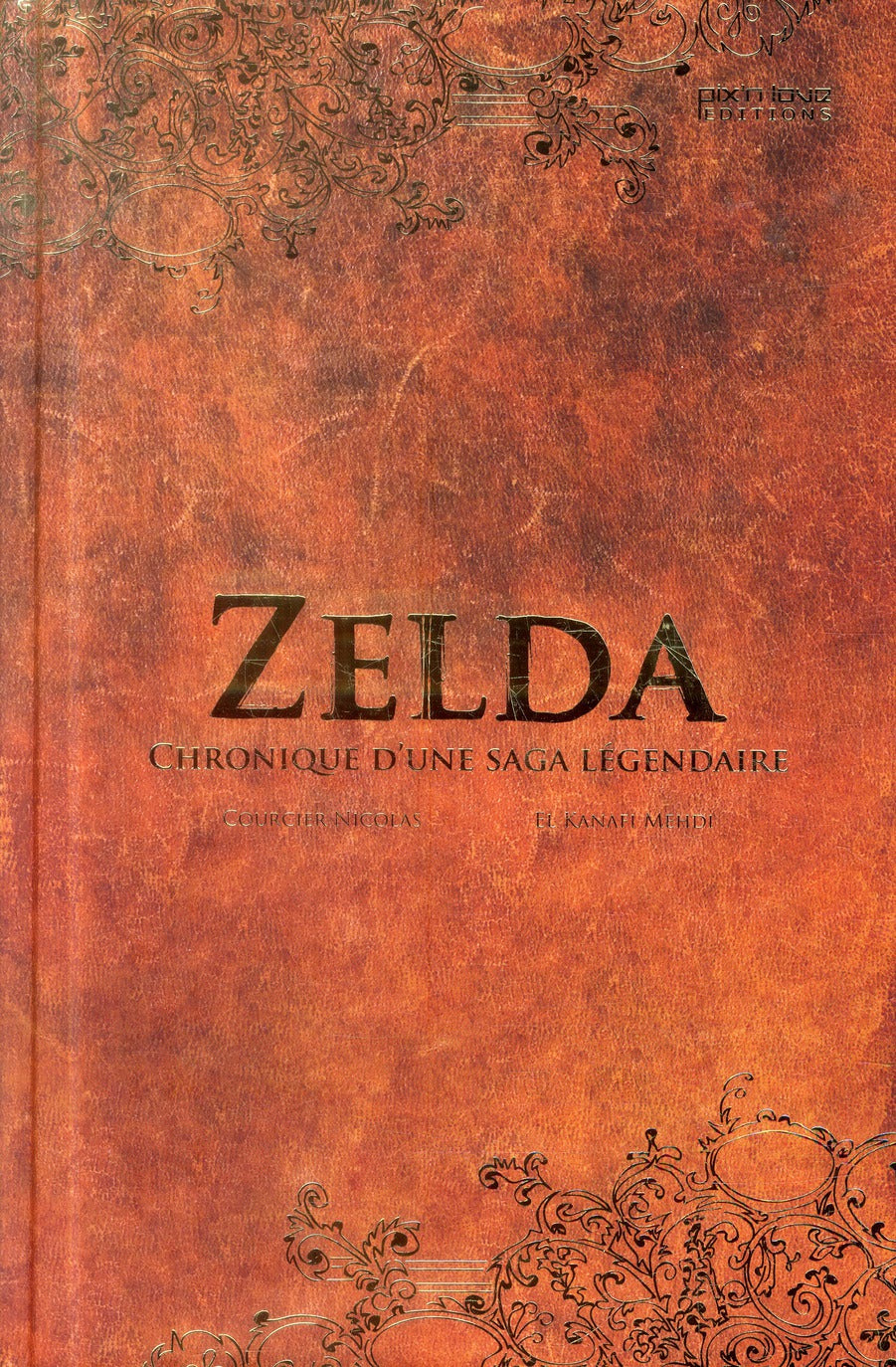 Zelda ; chronique d'une saga légendaire (2e édition)