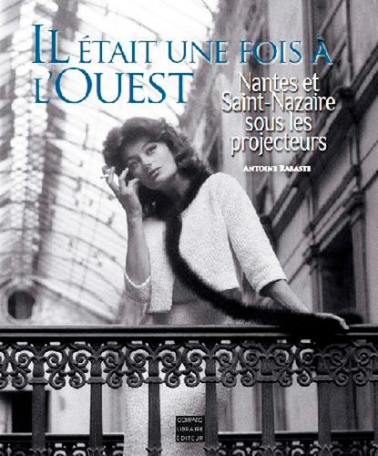 Il était une fois à l'ouest ; Nantes et Saintt-Nazaire sous les projecteurs - flash vidéo