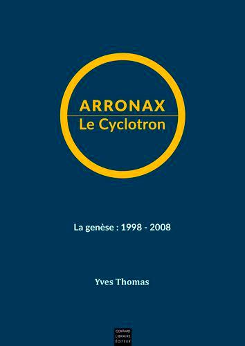 Arronax le cyclotron ; la genèse : 1998-2008 - flash vidéo