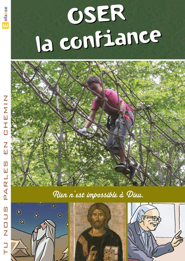 Tu nous parles en chemin - Enfance - 16 - Oser la confiance