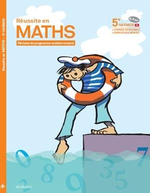 REUSSITE EN MATHS : 5e Harmos ; 8/9 ans
