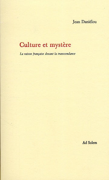 Culture et mystère ; la raison française decant la transcedance