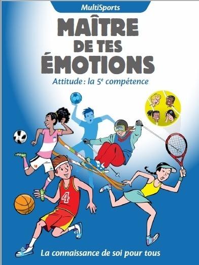 Maître de tes émotions : attitude, la 5e compétence