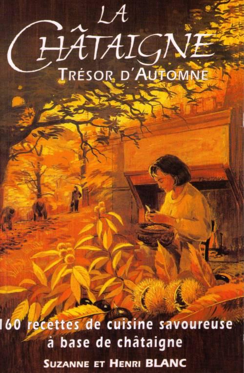 La châtaigne ; trésor d'automne