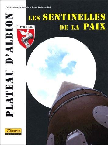 Le plateau d'Albion ; les sentinelles de la paix