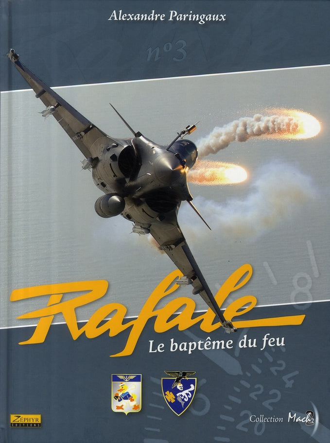 Rafale ; le baptême du feu
